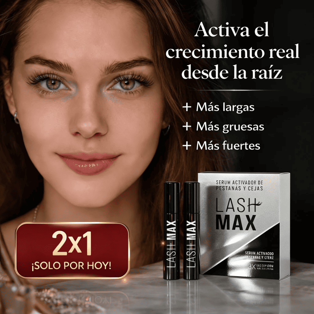🎁 2x1 SOLO por HOY | Lash Max™: Triplica el Volumen de tus Pestañas